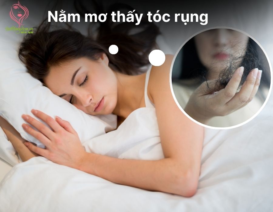 Nằm mơ thấy tóc rụng 